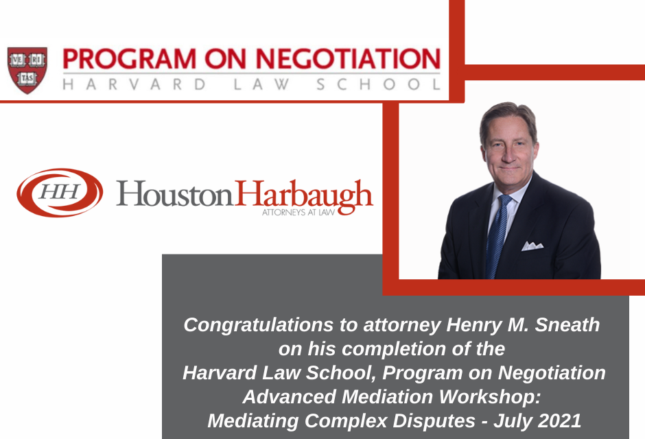 Henry M. Sneath Completes the Harvard Law School’s Program on Negotiation, Advanced Mediation Workshop: Mediating Complex Disputes – ADR
