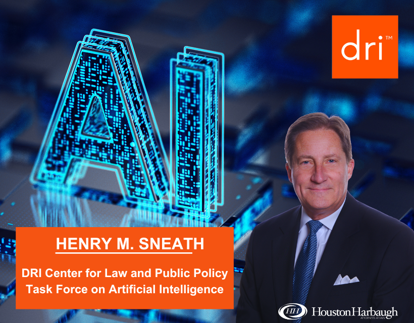 Henry M. Sneath | DRI| AI | AGI | Artificial Intelligence | Intellectual Property | Pittsburgh